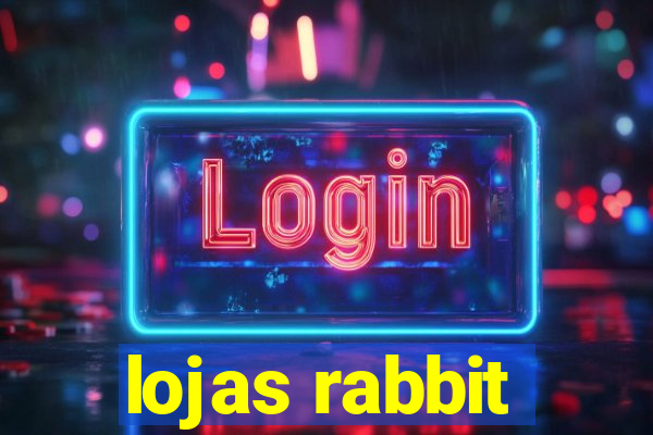 lojas rabbit